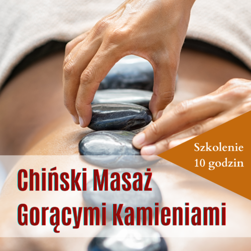 Chiński Masaż Gorącymi Kamieniami®