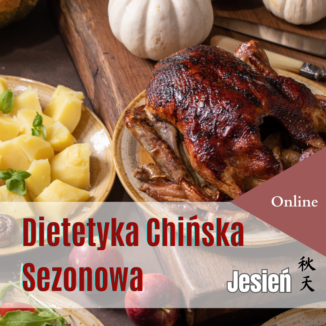 Dietetyka Chińska w praktyce – sezon Jesień