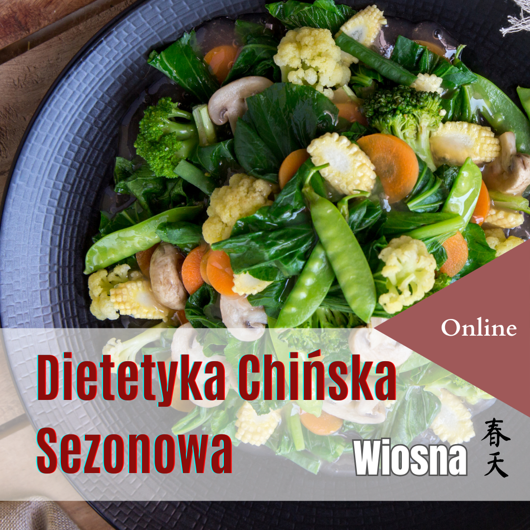 Dietetyka Chińska w praktyce – sezon Wiosna